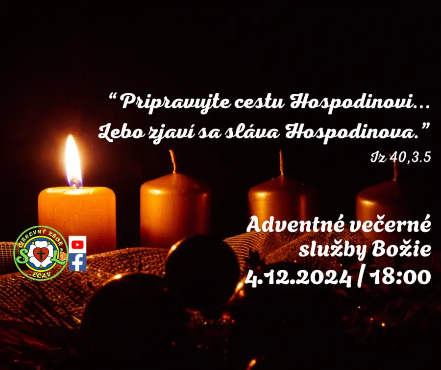  ADVENTNÉ VEČERNÉ SLUŽBY BOŽIE - 4.12.2024